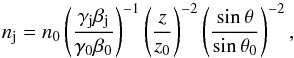 Mathematical equation: \begin{equation} \label{eq:Density} n_{\rm j} = n_0 \left(\frac{\gamma_{\rm j}\beta_{\rm j}}{\gamma_0\beta_0}\right)^{-1}\left(\frac{z}{z_0}\right)^{-2}\left(\frac{\sin{\theta}}{\sin{\theta_0}}\right)^{-2}, \end{equation}