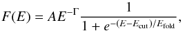 Mathematical equation: \begin{equation} F(E) = A E^{-\Gamma} \frac {1} {1 + e^{-(E - E_\mathrm{cut})/E_\mathrm{fold}}}, \label{eq:fermidirac} \end{equation}