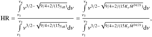 Mathematical equation: \begin{equation} \label{HR} \mathrm{HR}=\frac{\int\limits_{\nu_3}^{\nu_4} \nu^{3/2-\sqrt{9/4+{2}/{(15y_{\rm eff})}}} {\rm d}\nu} {\int\limits_{\nu_1}^{\nu_2} \nu^{{3}/{2}-\sqrt{{9}/{4}+{2}/{(15y_{\rm eff})}}} {\rm d}\nu}= \frac{\int\limits_{\nu_3}^{\nu_4} \nu^{3/2-\sqrt{9/4+2/(15K_y\dot M^{24/21})}} {\rm d}\nu} {\int\limits_{\nu_1}^{\nu_2} \nu^{{3}/{2}-\sqrt{{9}/{4}+2/(15K_y\dot M^{24/21})}} {\rm d}\nu}, \end{equation}