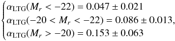 Mathematical equation: \begin{eqnarray*} \begin{cases} \alpha_{\rm LTG} (M_r < -22) = 0.047 \pm 0.021 \\ \alpha_{\rm LTG} (-20 < M_r < -22) = 0.086 \pm 0.013 , \\ \alpha_{\rm LTG} (M_r > -20) = 0.153 \pm 0.063 \end{cases} \end{eqnarray*}