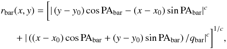Mathematical equation: \begin{eqnarray} \begin{split} r_{\rm bar} & (x, y) = \biggl[ |\left( y - y_0 \right) \cos {\rm PA}_{\rm bar} - \left( x - x_0 \right) \sin {\rm PA}_{\rm bar} |^c \\ & + |\left( \left( x - x_0 \right) \cos {\rm PA}_{\rm bar} + \left( y - y_0 \right) \sin {\rm PA}_{\rm bar} \right)/q_{\rm bar}|^c \vphantom{\int_1^2} \biggl]^{1/c} , \end{split} \end{eqnarray}