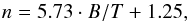 Mathematical equation: \begin{equation} n = 5.73 \cdot B/T + 1.25, \label{eq:n_BT} \end{equation}