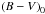 Mathematical equation: \hbox{$\left(B-V\right)_{0}$}
