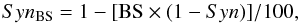 Mathematical equation: \begin{equation} \label{eq:BS} Syn_{{\rm BS}}=1-[{\rm BS}\times(1-Syn)]/100, \end{equation}