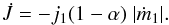 Mathematical equation: \begin{equation} \dot{J}=-{j}_1 (1-\alpha) ~ |\dot m_1|. \end{equation}