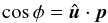 Mathematical equation: \appendix \setcounter{section}{1} \begin{equation} \cos\phi = \hat{\vec{u}}\cdot\vec{p} \end{equation}
