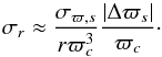Mathematical equation: \appendix \setcounter{section}{3} \begin{equation} \sigma_r\approx\frac{\sigma_{\varpi,s}}{r\varpi_c^3}\frac{|\Delta\varpi_s|}{\varpi_c}\cdot \end{equation}