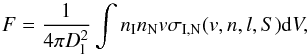 Mathematical equation: \begin{equation} F = \frac{1}{4 \pi D_{\rm l}^{2}} \int n_{\rm I} n_{\rm N} v \sigma_{\rm I, N}(v,n,l,S) {\rm d}V, \end{equation}