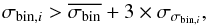 \begin{equation} \sigma_{\rm bin,\it i} > \overline{\sigma_{\rm bin}} + 3 \times \sigma_{\sigma_{\rm bin,\it i}}, \end{equation}