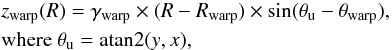 \begin{eqnarray} \label{equ:warp} &&\displaystyle z_\mathrm{warp}(R) = \gamma_\mathrm{warp} \times (R-R_\mathrm{warp}) \times \sin(\theta_\mathrm{u}-\theta_\mathrm{warp}), \\ &&{\rm where}\ \theta_\mathrm{u} = \mbox{atan}2({y}, {x}),\nonumber \end{eqnarray}