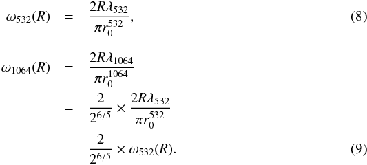 Mathematical equation: \begin{eqnarray} \omega_{532}(R) & = & \frac{2R \lambda_{532}}{\pi r_0^{532}}, \\ \nonumber \\[0.1cm] \omega_{1064}(R) & = & \frac{2R \lambda_{1064}}{\pi r_0^{1064}} \nonumber \\ & = & \frac{2}{2^{6/5}} \times \frac{2R \lambda_{532}}{\pi r_0^{532}} \nonumber \\ & = & \frac{2}{2^{6/5}} \times \omega_{532}(R). \end{eqnarray}