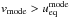 \hbox{$v_{\rm mode}>u^{\rm mode}_{\rm eq}$}