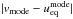 \hbox{$|v_{\rm mode}-u^{\rm mode}_{\rm eq}|$}