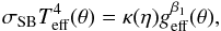 \begin{equation} \sigma_{\rm SB}T^4_{\rm eff}(\theta) = \kappa(\eta)g^{\beta_1}_{\rm eff}(\theta), \label{eq_35b} \end{equation}