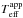\hbox{$T^{\rm app}_{\rm eff}$}