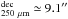 \hbox{$^{\rm dec}_{\rm 250~\mu m} \simeq 9.1\arcsec$}