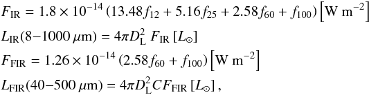 \appendix \setcounter{section}{5} \begin{eqnarray} \label{eq:sanders and Mirabel} && F_{\rm IR} = 1.8\times10^{-14}\left(13.48f_{12}+5.16f_{25}+2.58f_{60}+f_{100}\right)\left[{\rm W~m^{-2}}\right] \nonumber\\ && L_{\rm IR}(8{-}1000~\mu {\rm m})= 4\pi D_{\rm L}^2~F_{\rm IR}\left[\lsun\right] \nonumber \\ && F_{\rm FIR} = 1.26\times10^{-14}\left(2.58f_{60}+f_{100}\right)\left[{\rm W~m^{-2}}\right]\\ && L_{\rm FIR}(40{-}500~\mu {\rm m})= 4\pi D_{\rm L}^2CF_{\rm FIR}\left[\lsun\right],\nonumber \end{eqnarray}