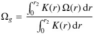 \begin{equation} \label{avtur1} \Omega_g=\frac{\int_0^{r_2}K(r)\,\Omega(r)\,\mathrm{d} r}{\int_0^{r_2}K(r)\,\mathrm{d}r} \end{equation}