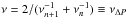 \hbox{$\nu=2/(\nu^{-1}_{n+1}+\nu^{-1}_n)\equiv\nu_{\Delta P}$}