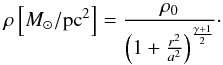 \begin{equation} \rho \left[M_{\odot}/{\rm pc}^2\right] = \frac{\rho_0}{\left(1+\frac{r^2}{a^2}\right)^{\frac{\gamma+1}{2}}}\cdot \label{eq:density} \end{equation}
