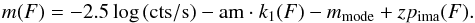 \begin{equation} m(F) = -2.5\,{\rm log}\,({\rm cts/s}) - {\rm am}\cdot k_1(F) -m_{\rm mode} + zp_{\rm ima}(F). \label{Eqzeropoint} \end{equation}
