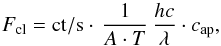 \begin{eqnarray*} F_{\rm cl}={\rm ct/s}\cdot\, {1\over A\cdot T}\,{hc\over \lambda}\cdot c_{\rm ap}, \end{eqnarray*}