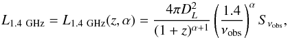\begin{equation} L_{1.4~{\rm GHz}}=L_{1.4~{\rm GHz}}(z,\alpha)=\frac{4\pi D_{L}^{2}}{(1+z)^{\alpha+1}}\left(\frac{1.4}{\nu_{\mathrm{obs}}}\right)^{\alpha}S_{\nu_{\mathrm{obs}}},\label{eq:Lradgeneral} \end{equation}