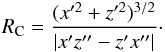 \begin{eqnarray} R_{\rm C} = \frac{(x'^2 + z'^2)^{3/2}}{|x'z''-z'x''|}\cdot \label{radiuscurvature2d} \end{eqnarray}
