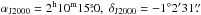 \hbox{$\alpha_{\mathrm{J2000}}=2^{\mathrm{h}}10^{\mathrm{m}}15\fs0, \; \delta_{\mathrm{J2000}}=-1\degr 2\arcmin 31\farcs$}