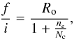 $$ \frac{f}{i} = \frac {R_{\rm o}}{1+\frac{n_{e}}{N_{\rm c}}}, $$