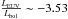 \hbox{$\frac{L_{\rm EUV}}{L_{\rm bol}}\sim-3.53$}