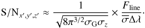 Mathematical equation: \begin{equation} \label{eq:9} \mathit{{\rm S/N}}_{x',y',z'} \approx \frac{1}{\sqrt{8 \pi^{3/2} \sigma_{\rm G} \sigma_z}} \times \frac{F_\mathrm{line}}{\overline{\sigma} \Delta \lambda} \cdot \end{equation}
