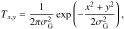 Mathematical equation: \begin{equation} \label{lsd_eq:8} T_{x,y} = \frac{1}{2 \pi \sigma_\mathrm{G}^2} \exp \left ( - \frac{x^2 + y^2}{2 \sigma_\mathrm{G}^2} \right ) \text{,} \end{equation}