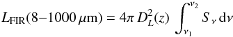 Mathematical equation: \begin{equation} L_{\mathrm{FIR}}(8{-}1000\,\mu{\rm m}) = 4\pi\,D_{L}^2(z)\,\int_{\nu_{\rm 1}}^{\nu_{\rm 2}}S_\nu\,\rm d\nu \end{equation}