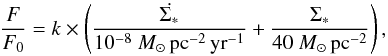 \begin{equation} \frac{F}{F_0}=k \times \left( \frac{\dot{\Sigma_*}}{10^{-8}~{M}_{\odot}\,{\rm pc}^{-2}\,{\rm yr}^{-1}} + \frac{\Sigma_*}{40~{M_{\odot}\,{\rm pc}^{-2}}} \right), \end{equation}