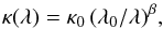 \begin{equation} \label{eq:kappa} \kappa(\lambda)=\kappa_0\,(\lambda_0/\lambda)^{\beta}, \end{equation}