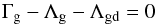\begin{equation} \Gamma_{\rm g} - \Lambda_{\rm g} - \Lambda_{\rm gd} = 0 \end{equation}