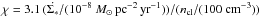 \hbox{$\chi=3.1\,(\dot{\Sigma_*}/(10^{-8}~{M}_{\odot}\,{\rm pc}^{-2}\,{\rm yr}^{-1}))/(n_{\rm cl}/(100~{\rm cm}^{-3}))$}