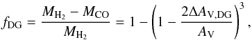 \begin{equation} \label{eq:fdg} f_{\rm DG}=\frac{M_{\rm H_2}-M_{\rm CO}}{M_{\rm H_2}}=1-\left(1 - \frac{2 \Delta A_{\rm V, DG}}{A_{\rm V}}\right)^3 , \end{equation}