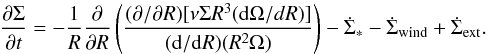 \begin{equation} \frac{\partial \Sigma}{\partial t}=-\frac{1}{R}\frac{\partial}{\partial R}\left( \frac{(\partial/\partial R)[\nu \Sigma R^3 ({\rm d}\Omega/{\rm }dR)]}{({\rm d}/{\rm d}R)(R^2 \Omega)}\right) -\dot{\Sigma}_{*}-\dot{\Sigma}_{\rm wind}+\dot{\Sigma}_{\rm ext}. \label{eq:linpringle1} \end{equation}