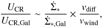 \begin{equation} \frac{U_{\rm CR}}{U_{\rm CR, Gal}} \sim \frac{\dot{\Sigma}_*}{\dot{\Sigma}_{\rm *, Gal}} \times \frac{v_{\rm diff}}{v_{\rm wind}}, \end{equation}