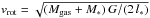 \hbox{$v_{\rm rot}=\sqrt{(M_{\rm gas}+M_*)\,G/(2\,l_*)}$}