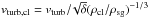 \hbox{$v_{\rm turb,cl} = v_{\rm turb}/\!\sqrt{\delta}(\rho_{\rm cl}/\rho_{\rm sg})^{-1/3}$}