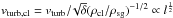 \hbox{$v_{\rm turb,cl} = v_{\rm turb}/\!\sqrt{\delta}(\rho_{\rm cl}/\rho_{\rm sg})^{-1/2} \propto l^{\frac{1}{2}}$}