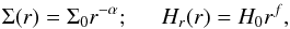 \begin{equation} \Sigma(r) = \Sigma_0 r^{-\alpha} ; \hspace*{0.5cm} H_r(r) = H_0 r^{f} , \label{eq10} \end{equation}