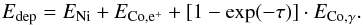 \begin{equation} \label{eq:dep} E_{\rm dep} = E_{\rm Ni} + E_{\rm Co, {\rm e}^{+}} + [1 - \exp(-\tau)] \cdot E_{\rm Co, \gamma}. \end{equation}