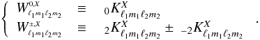 \appendix \setcounter{section}{1} \begin{eqnarray} \label{defw} \left\{ \begin{array}{rcl} \W{0}{X}{\lmun}{\lmdeux} & \equiv & \K{0}{X}{\lmun\lmdeux}\\ \W{\pm}{X}{\lmun}{\lmdeux} & \equiv & \K{2}{X}{\lmun\lmdeux} \pm \K{-2}{X}{\lmun\lmdeux} \end{array} \right. . \end{eqnarray}
