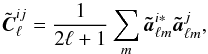 \begin{equation} \tilde{\vec C}_\ell^{ij} = \frac{1}{2\ell+1} \sum_{m} \vec{\tilde a}^{i*}_{\ell m} \vec{\tilde a}^{j}_{\ell m} , \end{equation}