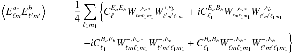 \appendix \setcounter{section}{1} \begin{eqnarray} \VEV{ E^{a*}_{\lm} E^{b}_{\lmprime}} & = & \frac{1}{4} \sum_\lmun \bigg\{ C^{E_aE_b}_{\ell_1} \W{+}{E_a*}{\lm}{\lmun} \W{+}{E_b}{\lmprime}{\lmun} + iC^{E_aB_b}_{\ell_1} \W{+}{E_a*}{\lm}{\lmun} \W{-}{E_b}{\lmprime}{\lmun} \nonumber \\ & &\quad - iC^{B_aE_b}_{\ell_1}W^{-,E_a*}_{\lm\lmun}W^{+,E_b}_{\lmprime\lmun}+C^{B_aB_b}_{\ell_1}W^{-,E_b*}_{\lm\lmun}W^{-,E_b}_{\lmprime\lmun}\bigg\} \nonumber \end{eqnarray}