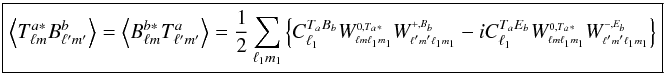 \appendix \setcounter{section}{1} \begin{equation} \label{eq:tb} \boxed{ \displaystyle \VEV{T^{a*}_{\lm} B^{b}_{\lmprime}} = \VEV{B^{b*}_{\lm} T^{a}_{\lmprime}} = \frac{1}{2} \sum_\lmun \left\{ C^{T_a B_b}_{\ell_1} \W{0}{T_a*}{\lm}{\lmun} \W{+}{B_b}{\lmprime}{\lmun} - i C^{T_a E_b}_{\ell_1} \W{0}{T_a*}{\lm}{\lmun} \W{-}{E_b}{\lmprime}{\lmun} \right\} } \end{equation}